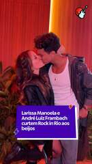 Larissa Manoela e André Luiz Frambach curtem Rock in Rio aos beijos