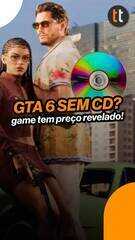GTA 6 NÃO VAI TER CD? Jogo tem preço revelado!